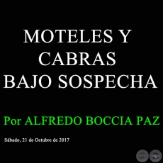 MOTELES Y CABRAS BAJO SOSPECHA - Por ALFREDO BOCCIA PAZ - Sbado, 21 de Octubre de 2017